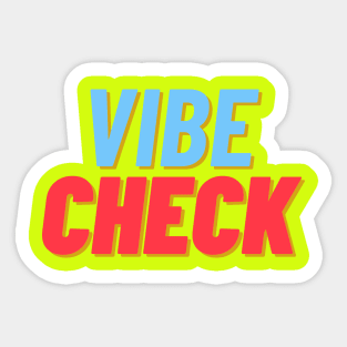 vibe check Sticker